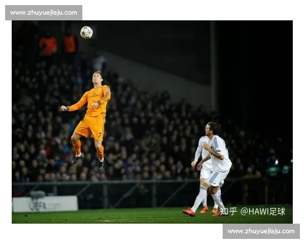 从力量到智慧解析足球头球技术演变与实战价值训练方法与安全科学 从力量到智慧解析足球头球技术演变与实战价值训练方法与安全科学